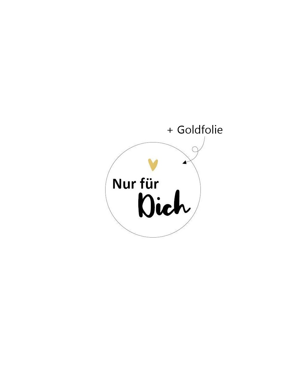 Aufkleber "Nur für Dich"